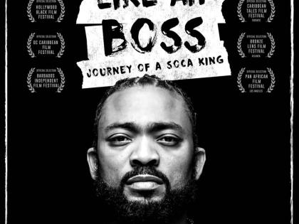 The movie poster for Machel Montano’s ‘Like Ah Boss: Journey of a Soca King’.